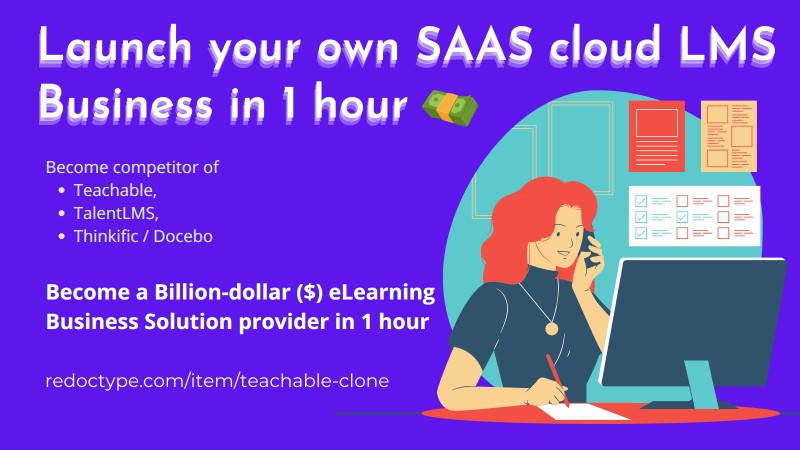 Launch your own cloud LMS business SAAS like teachable, docebo, udemy, thinkific, talentlms, coursera, lynda